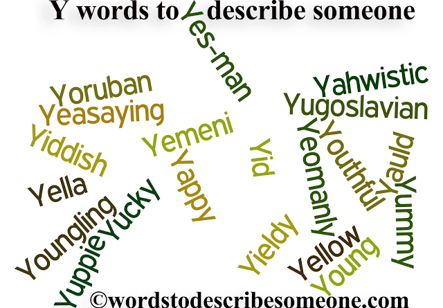 y words to describe someone | y words to describe a person
