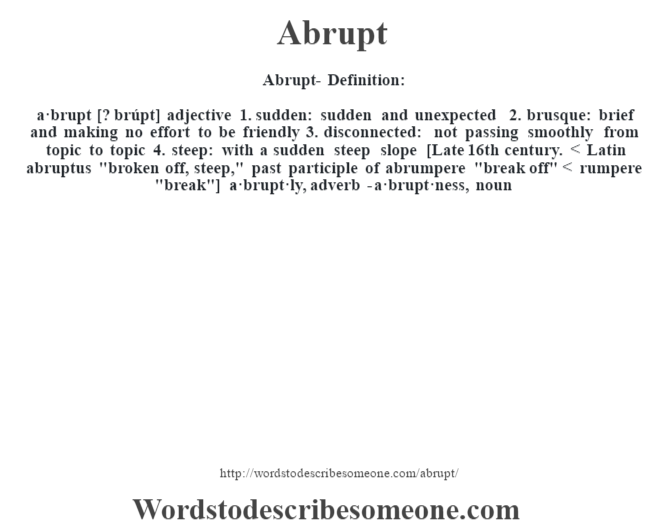 Abrupt Definition Abrupt Meaning Words To Describe Someone