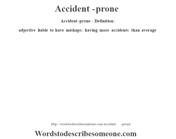 Is Accident Prone An Adjective