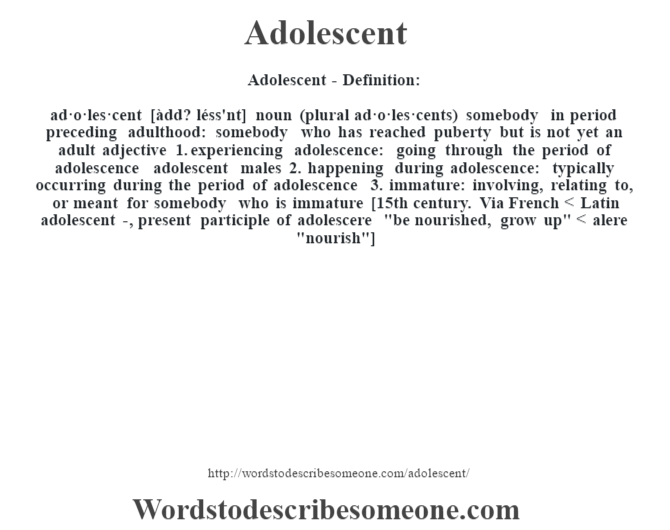 Adolescent definition  Adolescent meaning  words to describe someone