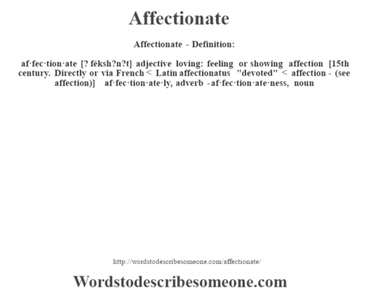 Affectionate Definition Affectionate Meaning Words To Describe Someone affectionate-definition-affectionate-meaning-words-to-describe-someone