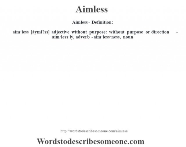 What Is The Meaning Of Aimless Life