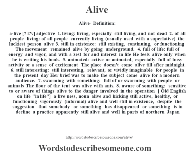 Alive Definition Alive Meaning Words To Describe Someone