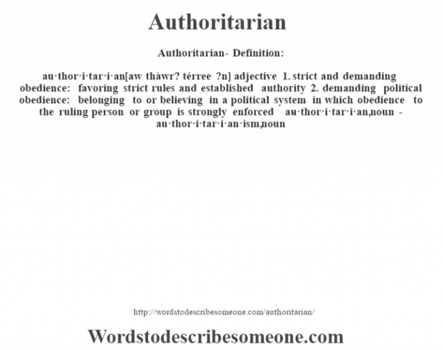 Authoritarian Definition Authoritarian Meaning Words To Describe