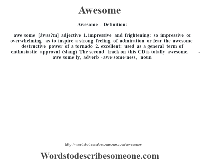 Awesome definition Awesome Meaning Words To Describe Someone