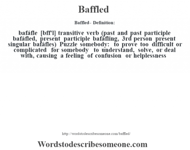 Baffled definition Baffled meaning words to describe someone