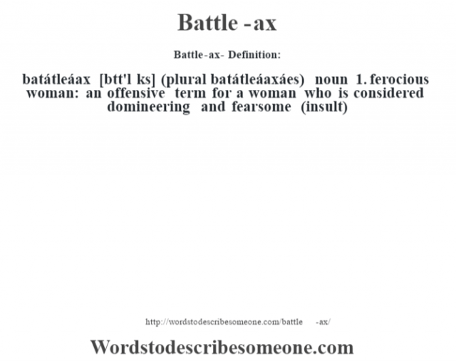 battle-ax-definition-battle-ax-meaning-words-to-describe-someone