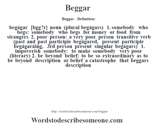 Beggar Definition Beggar Meaning Words To Describe Someone