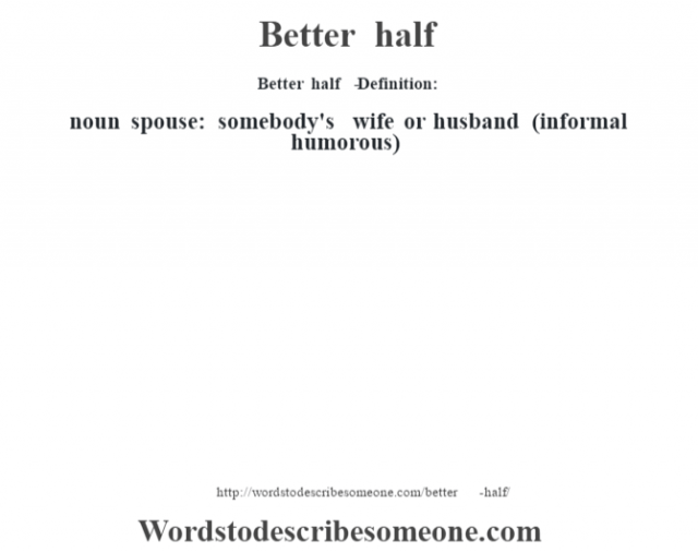 better-half-definition-better-half-meaning-words-to-describe-someone