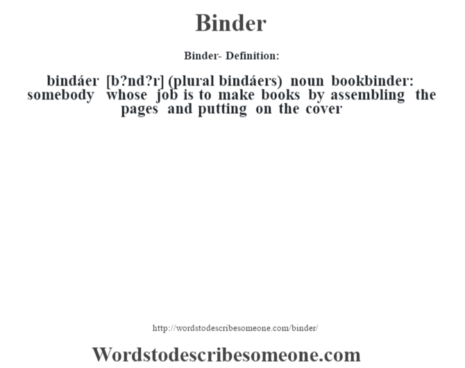 BINDER  definition in the Cambridge English Dictionary