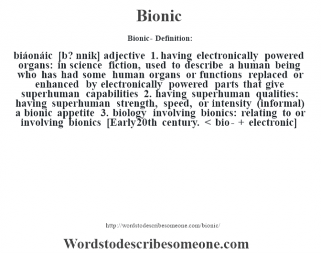 Bionic definition | Bionic meaning - words to describe someone