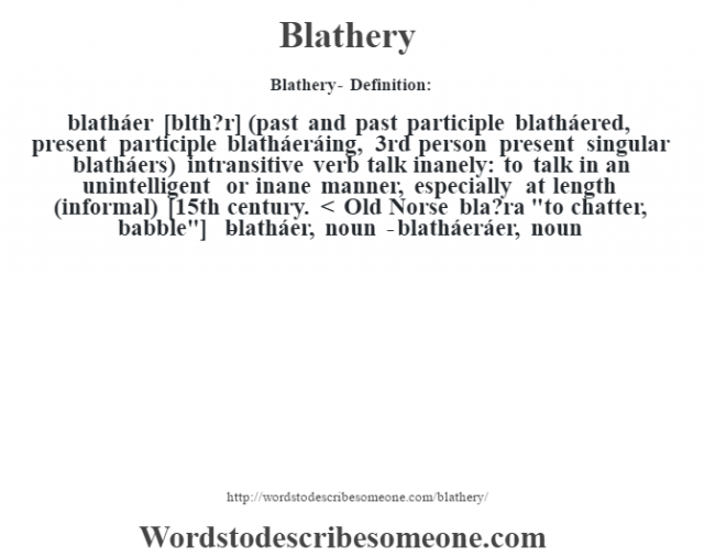 Blathery definition | Blathery meaning - words to describe someone