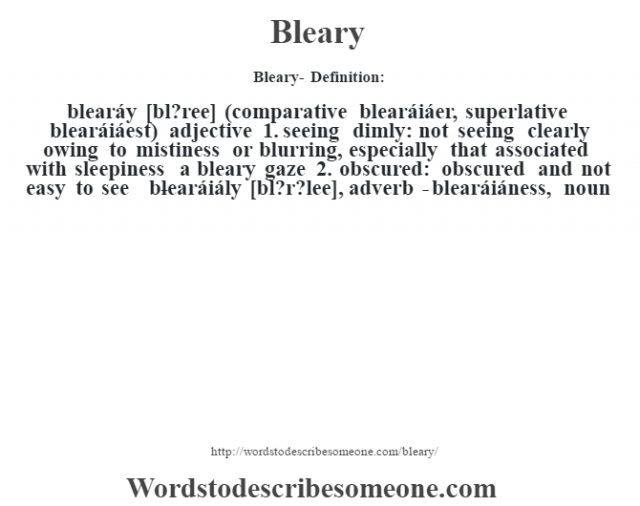 Bleary definition | Bleary meaning - words to describe someone