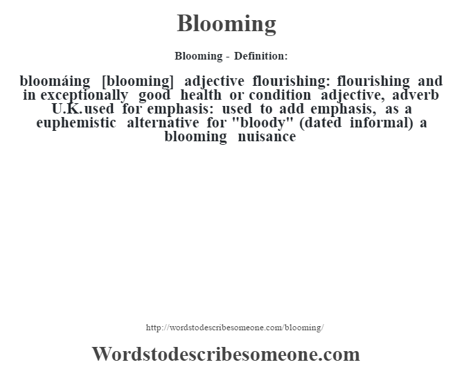 Blooming Definition Blooming Meaning Words To Describe Someone