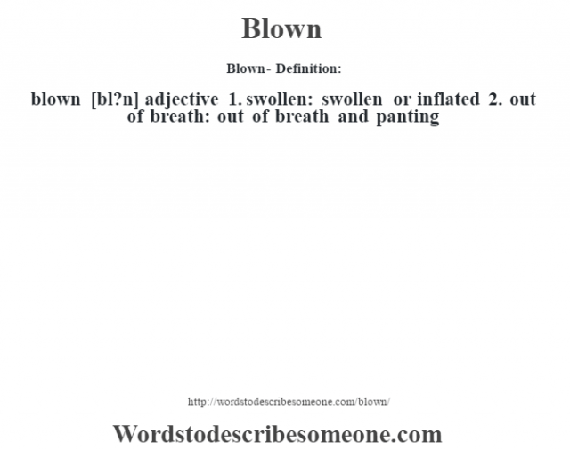 blown-definition-blown-meaning-words-to-describe-someone