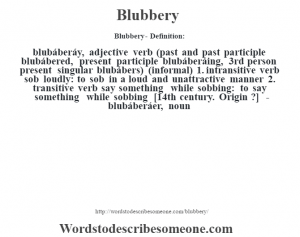 Blubbery definition | Blubbery meaning - words to describe someone