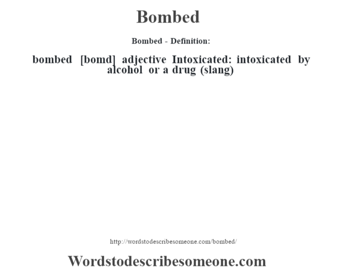 bombed-definition-bombed-meaning-words-to-describe-someone