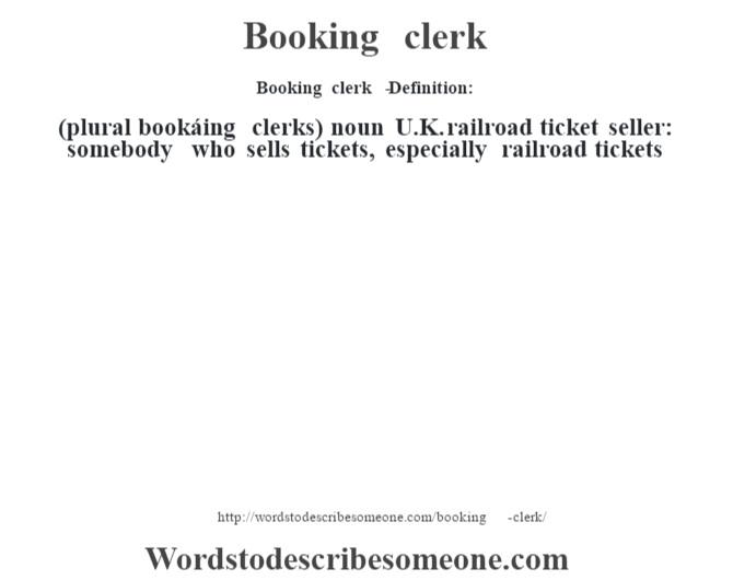 booking-clerk-definition-booking-clerk-meaning-words-to-describe