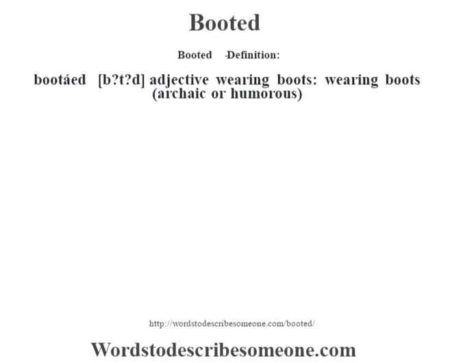 booted-definition-booted-meaning-words-to-describe-someone