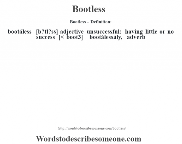 Bootless definition | Bootless meaning - words to describe someone