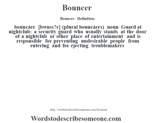 Bouncer Definition | Bouncer Meaning - Words To Describe Someone