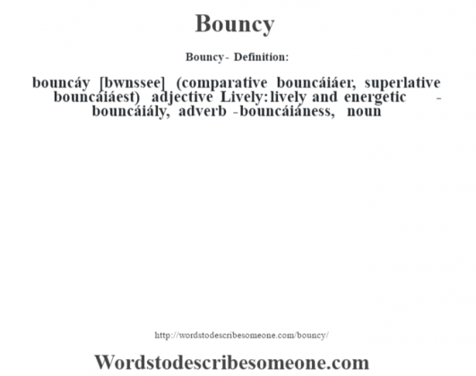 bouncy-definition-bouncy-meaning-words-to-describe-someone