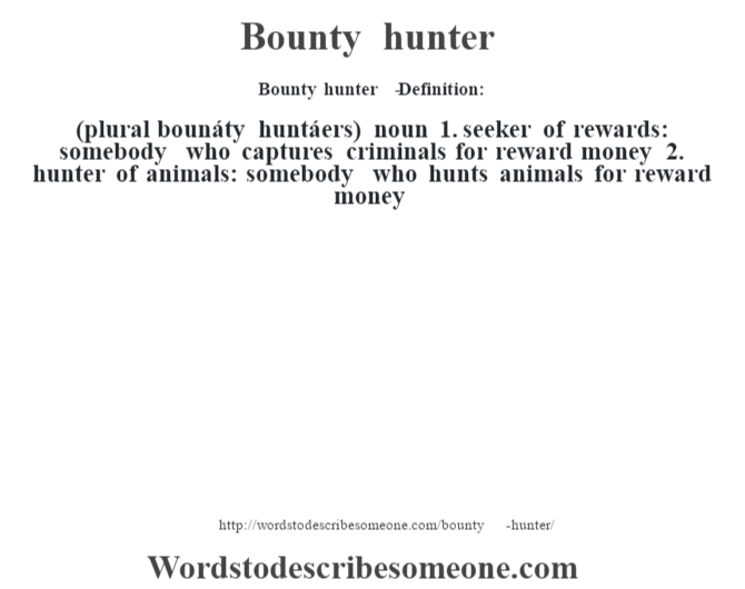Bounty hunter definition | Bounty hunter meaning - words ...
