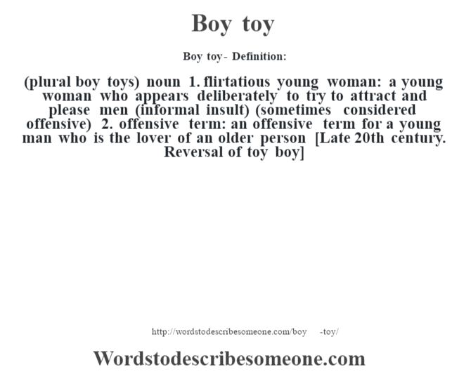 Boy Toy Definition Boy Toy Meaning Words To Describe Someone