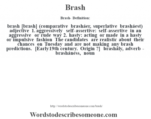 brash-definition-brash-meaning-words-to-describe-someone