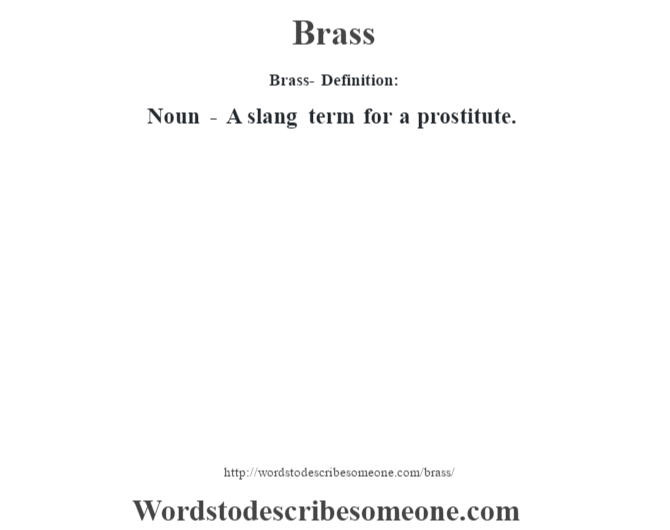 Brass definition | Brass meaning - words to describe someone