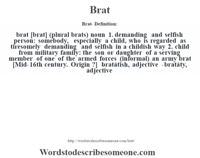 Brat definition Brat meaning words to describe someone