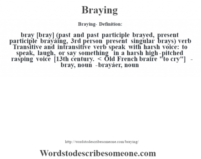 Braying definition | Braying meaning - words to describe someone