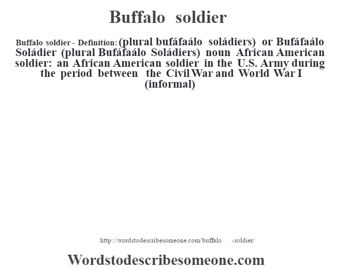 Buffalo Soldier Definition Buffalo Soldier Meaning Words To 