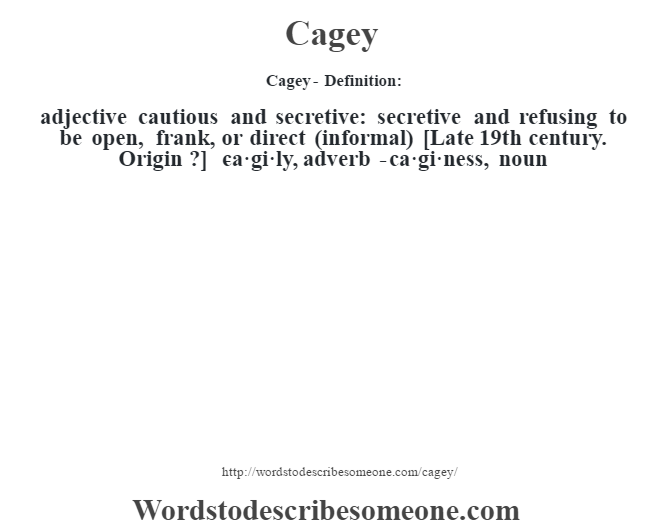 Cagey Definition Cagey Meaning Words To Describe Someone