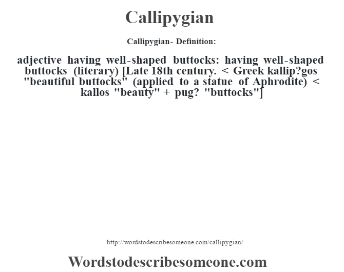 Callipygous - Definition, Meaning & Synonyms