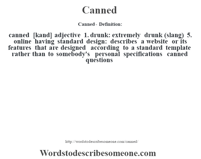 Canned definition Canned meaning words to describe someone