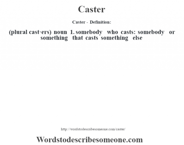 caster-definition-caster-meaning-words-to-describe-someone