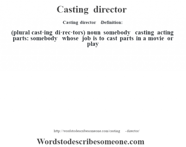 casting-director-definition-casting-director-meaning-words-to-describe-someone