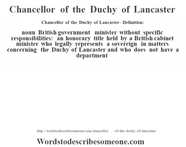 Chancellor Of The Duchy Of Lancaster Definition Chancellor Of