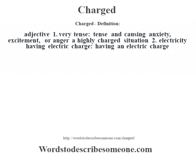 Charged Meaning In English