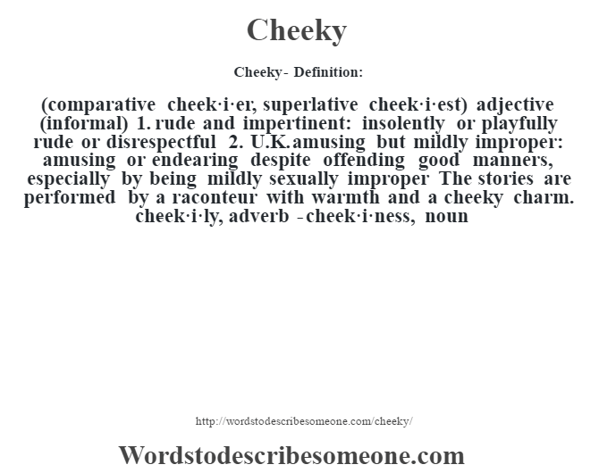 Cheeky definition  Cheeky meaning - words to describe someone
