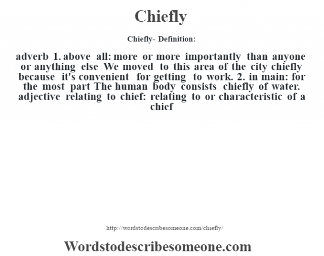 Chiefly definition | Chiefly meaning - words to describe someone