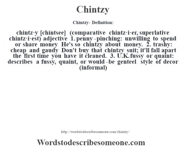 Chintzy definition | Chintzy meaning - words to describe someone