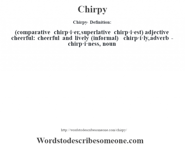 chirpy-definition-chirpy-meaning-words-to-describe-someone