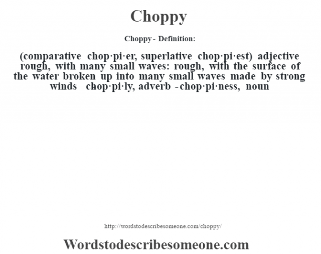 What Does Choppy Mean In English