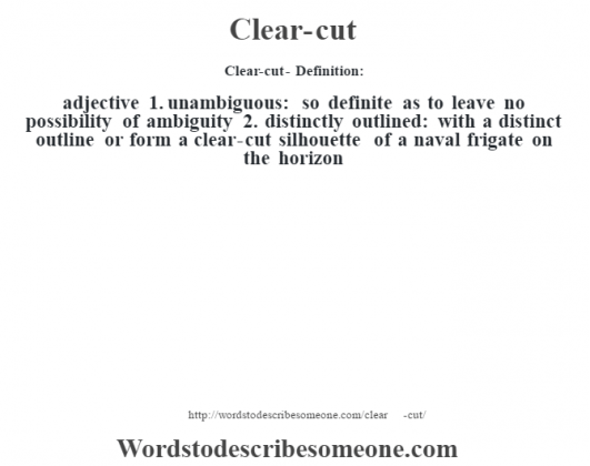 clear-cut-definition-clear-cut-meaning-words-to-describe-someone