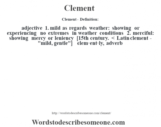 clement-definition-clement-meaning-words-to-describe-someone