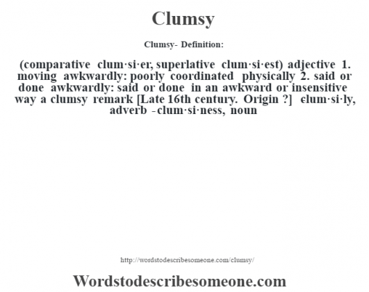 Clumsy definition | Clumsy meaning - words to describe someone