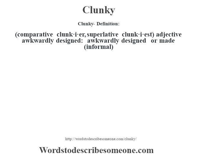 clunky-definition-clunky-meaning-words-to-describe-someone