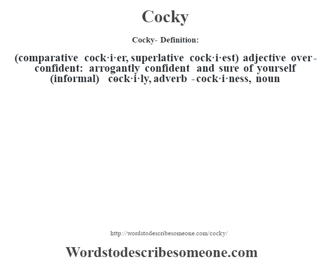What is the meaning of cocky attitude